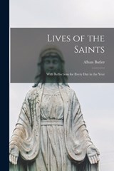 Lives of the Saints - Alban Butler - 9781015422865