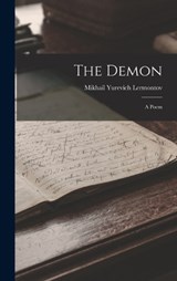 The Demon: A Poem - Mikhail Yurevich Lermontov - 9781015432260