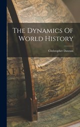 The Dynamics Of World History - Christopher Dawson - 9781015437272