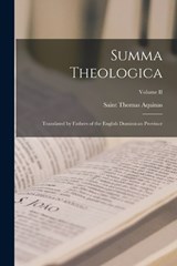 Summa Theologica: Translated by Fathers of the English Dominican Province; Volume II - Saint Thomas Aquinas - 9781015452947