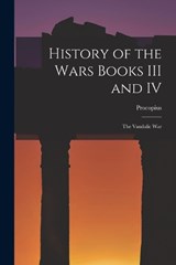 History of the Wars Books III and IV: The Vandalic War - Procopius - 9781015474598
