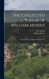 The Collected Works of William Morris - William Morris ; May Morris - 9781015487338