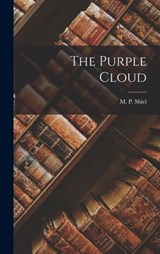 The Purple Cloud - M. P. Shiel - 9781015497832