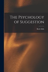 The Psychology of Suggestion - Boris Sidis - 9781015506145