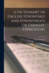 A Dictionary of English Synonymes and Synonymous or Parallel Expressions - Soule Richard - 9781015528857