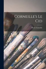 Corneille's Le Cid - Pierre Corneille - 9781015532120