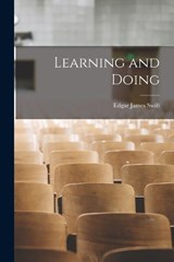 Learning and Doing - Edgar James Swift - 9781015568075