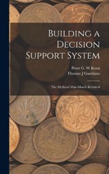 Building a Decision Support System - Peter G W Keen ; Thomas J Gambino - 9781015599383