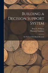 Building a Decision Support System - Peter G W Keen ; Thomas J Gambino - 9781015605770