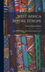 West Africa Before Europe - Edward Wilmot Blyden - 9781015625150