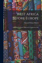 West Africa Before Europe - Edward Wilmot Blyden - 9781015629813