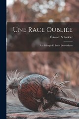Une Race Oubliée - Édouard Schneider - 9781015657038