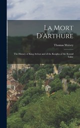 La Mort D'Arthure - Thomas Malory - 9781015665361
