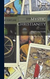 Mystic Christianity - Yogi Ramacharaka - 9781015671249