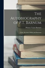 The Autobiography of P.T. Barnum - P T Barnum - 9781015692329