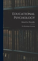 Educational Psychology - Edward Lee Thorndike - 9781015718654