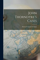 John Thorndyke's Cases - Richard Austin Freeman - 9781015718746
