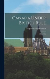 Canada Under British Rule - John George Bourinot - 9781015740143