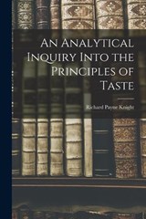 An Analytical Inquiry Into the Principles of Taste - Richard Payne Knight - 9781015765887