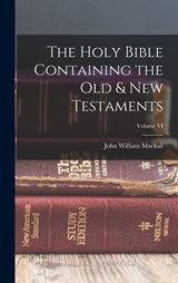 The Holy Bible Containing the Old & New Testaments; Volume VI - John William Mackail - 9781015768321