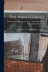 The Abolitionist: Or Record of the New-England Anti-slavery Society