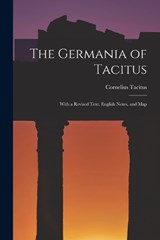 The Germania of Tacitus - Cornelius Tacitus - 9781015833180