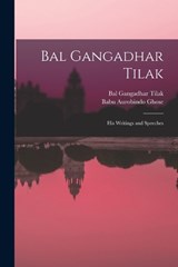 Bal Gangadhar Tilak - Bal Gangadhar Tilak ; Babu Aurobindo Ghose - 9781015846401