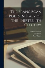 The Franciscan Poets in Italy of the Thirteenth Century - Frédéric Ozanam - 9781015849099