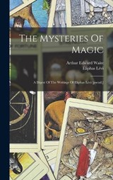 The Mysteries Of Magic - Éliphas Lévi - 9781015850606