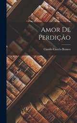 Amor de Perdição - Camilo Castelo Branco - 9781015877931