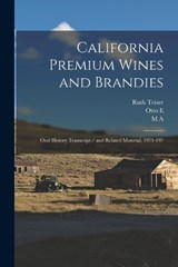 California Premium Wines and Brandies - Ruth Teiser ; Otto E 1903- Ive Meyer ; M A 1911- Amerine - 9781015893566