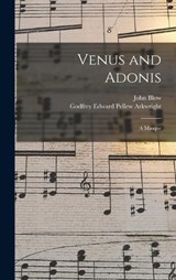 Venus and Adonis - Godfrey Edward Pellew Arkwright ; John Blow - 9781015914575