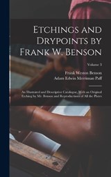 Etchings and Drypoints by Frank W. Benson - Frank Weston Benson ; Adam Edwin Merriman Paff - 9781015930797