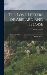 The Love Letters of Abelard and Heloise - Peter Abelard - 9781015944244