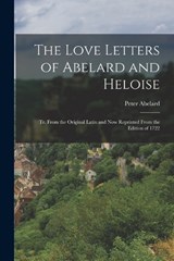The Love Letters of Abelard and Heloise - Peter Abelard - 9781015949171