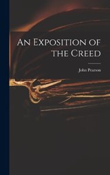An Exposition of the Creed - John Pearson - 9781015966758