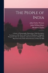 The People of India - John William Kaye ; Meadows Taylor ; John Forbes Watson - 9781015999770
