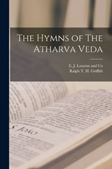 The Hymns of The Atharva Veda - Ralph T H Griffith - 9781016004060