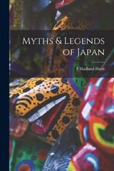 Myths & Legends of Japan - F Hadland Davis - 9781016010078