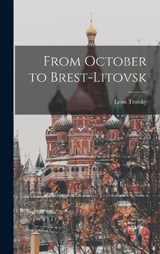 From October to Brest-Litovsk - Leon Trotsky - 9781016018821