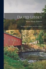 David Libbey - Fannie Hardy Eckstorm - 9781016025638