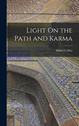 Light On the Path and Karma - Mabel Collins - 9781016032551