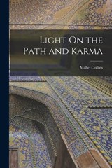 Light On the Path and Karma - Mabel Collins - 9781016038034