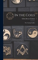 In the Coils - Edwin Brown Graham - 9781016052658