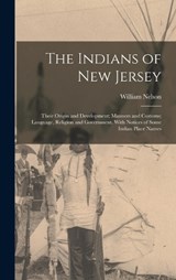 The Indians of New Jersey - William Nelson - 9781016061421