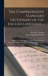 The Comprehensive Standard Dictionary of the English Language ...: 1,000 Pictorial Illustrations. Abridged From the Funk & Wagnalls New Standard Dicti - Frank H. Vizetelly - 9781016068703