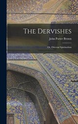 The Dervishes - Brown John Porter - 9781016101936