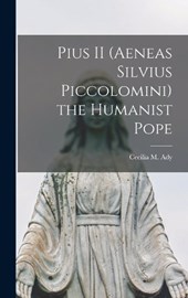 Pius II (Aeneas Silvius Piccolomini) the Humanist Pope