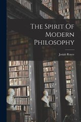 The Spirit Of Modern Philosophy - Josiah Royce - 9781016168571