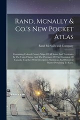 Rand, Mcnally & Co.'s New Pocket Atlas: Containing Colored County Maps Of All States And Territories In The United States, And The Provinces Of The Do - Rand McNally - 9781016188418